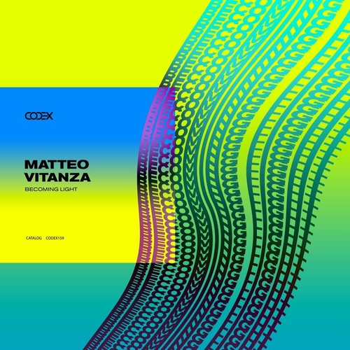 Matteo Vitanza - Becoming Light [CODEX159]